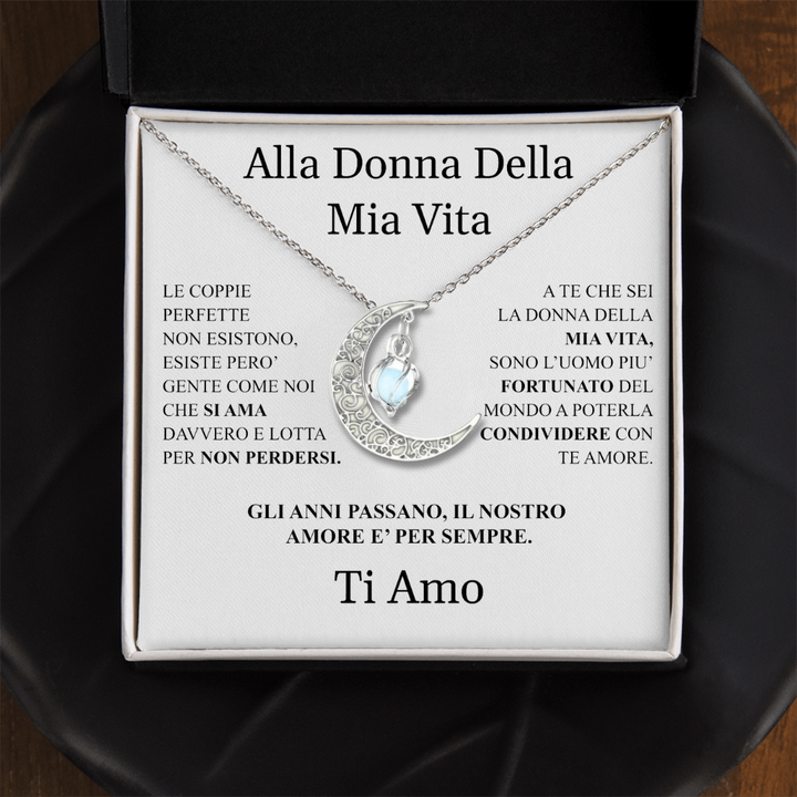 COLLANA "LUNA" ALLA DONNA DELLA MIA VITA.